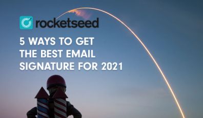 Rocketseed - 5 ways to get the best email signature for 2021