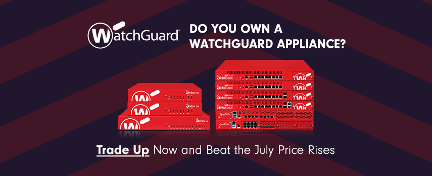 Do You Own a WatchGuard Appliance?