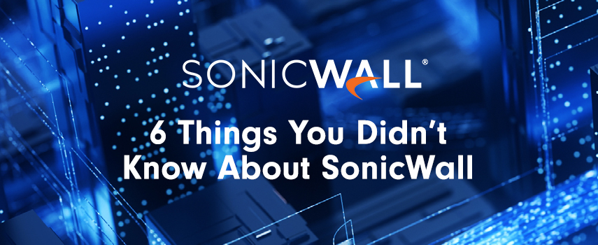 6 things you didn't know about SonicWall