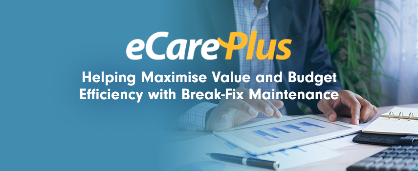 Helping Maximise Value and Budget Efficiency with Break-Fix